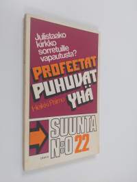 Profeetat puhuvat yhä : julistaako kirkko sorretuille vapautusta