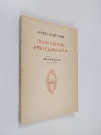 Isien kirkon palveluksessa : paimenkirje Lapuan hiippakunnalle (signeerattu, tekijän omiste)