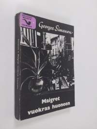 Maigret vuokraa huoneen : komissaario Maigret&#039;n tutkimuksia