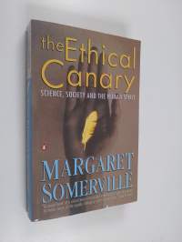 The Ethical Canary - Science, Society and the Human Spirit