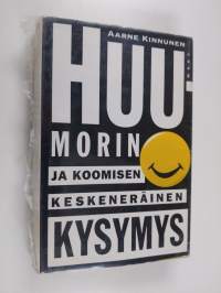 Huumorin ja koomisen keskeneräinen kysymys