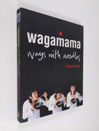 Wagamama - Ways with Noodles