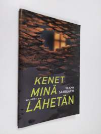 Kenet minä lähetän