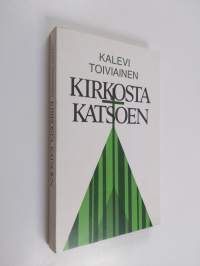 Kirkosta katsoen : paimenkirje Mikkelin hiippakunnan seurakunnille (signeerattu, tekijän omiste)