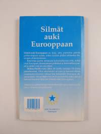 Silmät auki Eurooppaan : tietoa ja pohdiskelua Euroopan yhdentymisestä