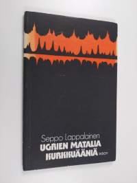 Ugrien matalia kurkkuääniä : runoja