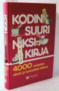 Kodin suuri niksikirja 4000 nokkelaa niksiä ja hyödyllistä kikkaa