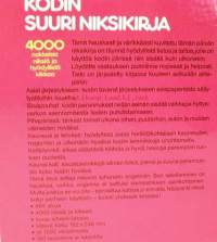 Kodin suuri niksikirja 4000 nokkelaa niksiä ja hyödyllistä kikkaa