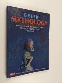 Greek Mythology - The Creation Of The Gods - The Gods - The Heroes - The Trojan War - The Odyssey