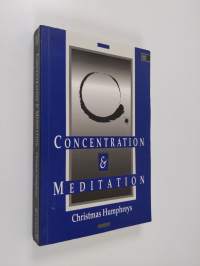 Concentration and meditation : a manual of mind development