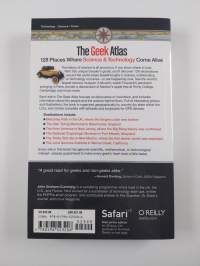 The Geek Atlas - 128 Places Where Science and Technology Come Alive (ERINOMAINEN)