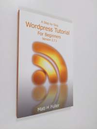A step by step Wordpress tutorial for beginners : Wordpress 2.7.1