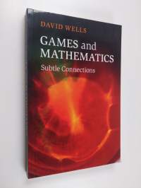 Games and mathematics : subtle connections