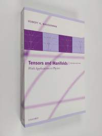 Tensors and manifolds : with applications to physics (ERINOMAINEN)