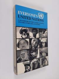 Everyone&#039;s United Nations : a handbook on the United Nations its structure and activities