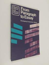 From paragraph to essay : developing composition writing