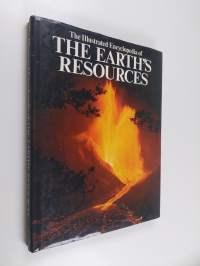 The Illustrated Encyclopedia of the Earth&#039;s Resources