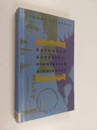 Katoaako kasvatus, himmeneekö aikuisuus : aikuistumisen puhe ja kulttuurimallit