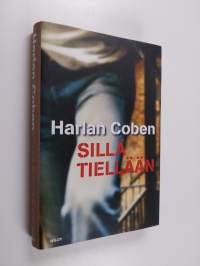 Coben-paketti : Sillä tiellään ; Viaton ; Lupaus
