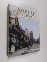 Redhill and Reigate - A History and Celebration of the Towns