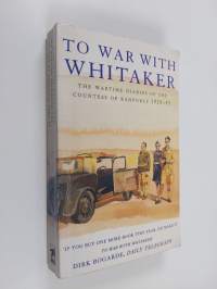 To War with Whitaker - The Wartime Diaries of the Countess of Ranfurly, 1939-1945