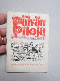 Päivän piloja  - Pientä politiikka - Pakinan pätkiä 1948 -vaalivuoden ja -kamppailun tukemiseksi julkaistu oikeistopuolen pila- ja pilapiirroskirja