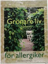 Grönare liv - för allergiker. (Allergianhoito, puutarhanhoito)