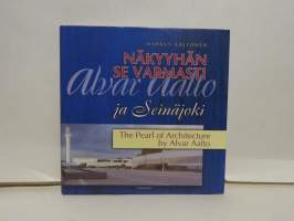 Näkyyhän se varmasti - Alvar Aalto ja Seinäjoki.  the Pearl of Architecture by Alvar Aalto