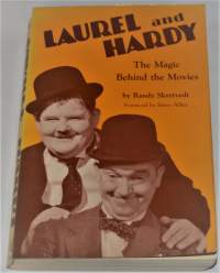 Laurel and Hardy The Magic Behind the Movies