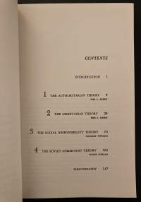 Four Theories of the Press - The Authoritarian, Libertarian, Social Responsibility and Soviet Concepts of what the Press should Be and Do