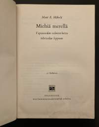 Miehiä merellä - Vapaussodan valmisteluista talvisodan loppuun