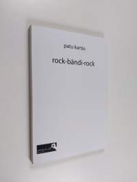 Rock-bändi-rock : pienoisromaani