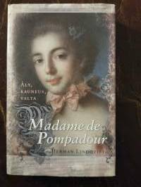 Madame de Pompadour. Äly, kauneus, valta