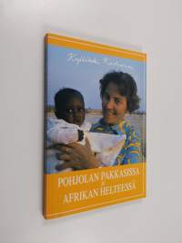 Pohjolan pakkasissa ja Afrikan helteessä