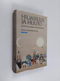 Hiljaisuus ja huuto : lehtiä Valamon päiväkirjasta