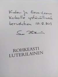 Rohkeasti luterilainen : paimenkirje : 2013 (signeerattu, tekijän omiste)