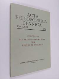 Die Aristotelische Idee der ersten Philosophie : Untersuchungen zur onto-theologischen Verfassung der Metaphysik des Aristoteles