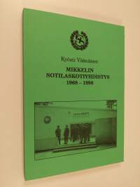 Mikkelin sotilaskotiyhdistys 1968-1998