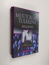 Muutoksen tulkkina : kirkot ja uskonnollinen elämä osana yhteiskuntaa