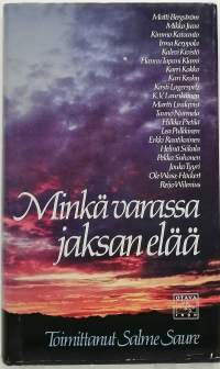 Minkä varassa jaksan elää. (Henkisyys)
