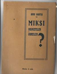 Miksi voimistelen ja urheilen? : Suomen V. ja U. liiton palkitsema kirjoitus jonkun verran laajennettunaKirjaVartia, ArvoKaristo 1920.