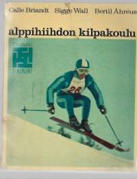 Alppihiihdon kilpakoulu/Briandt, Calle ; Åhréus, Bertil ; Wall, Sigge ; Henkilö Swanljung, Pauli,Tammi 1967.