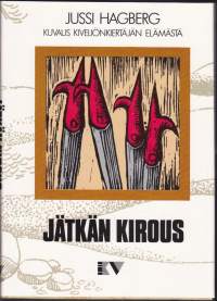 Jätkän kirous, 1985. 2.p. Kuvaus Kiveliönkiertäjän elämästä . Elämää Pohjolassa -sarjaa.