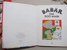 Babar - First 500 words -englanninkielen ensimmäiset 500 sanaa lapsille aihepiirien mukaan ryhmiteltynä ja  piirroskuvien avulla havainnolistaen