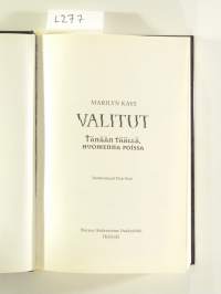 Valitut, Tänään täällä, huomenna poissa