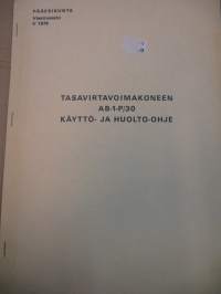 Tasavirtavoimakoneen AB-1-P/30 Käyttö- ja huolto-ohje