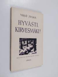 Hyvästi, Kirvesmäki! : yksitoista ’Kiirastulen’ runoa