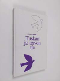 Tuskan ja toivon tie