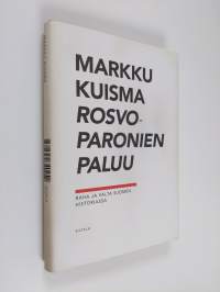 Rosvoparonien paluu : raha ja valta Suomen historiassa