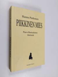 Piikkinen mies : Paavo Ruotsalainen ihmisenä